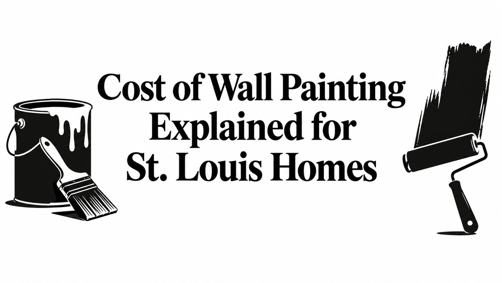 Cost of Wall Painting Explained for St. Louis Homes