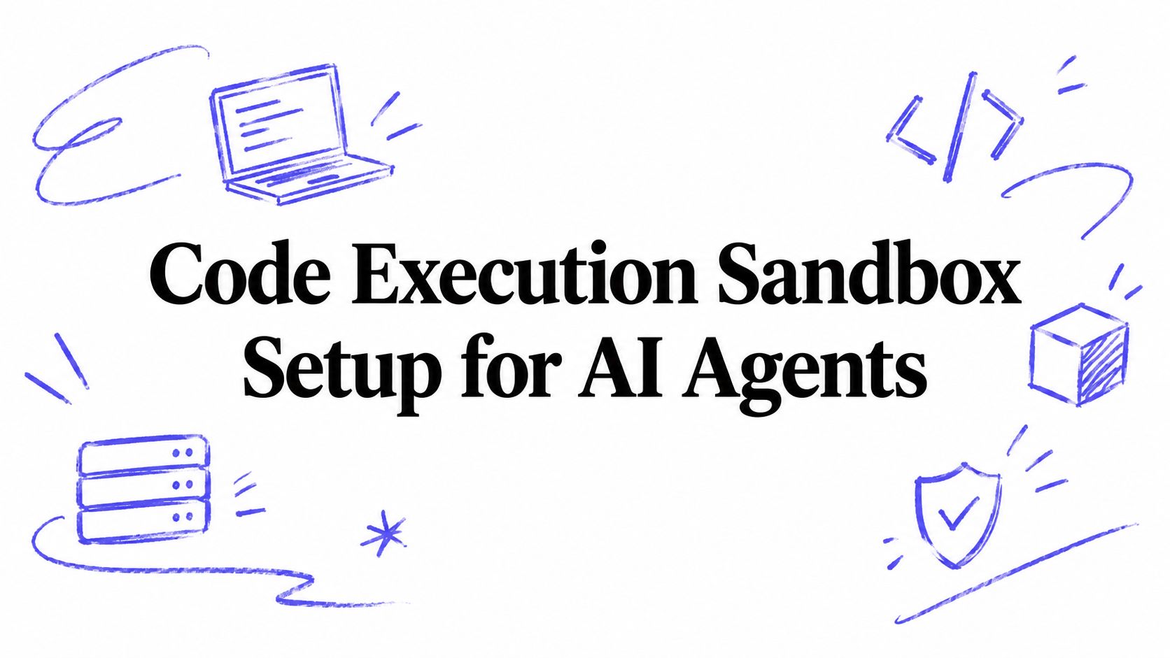 Code Execution Sandbox Setup for AI Agents