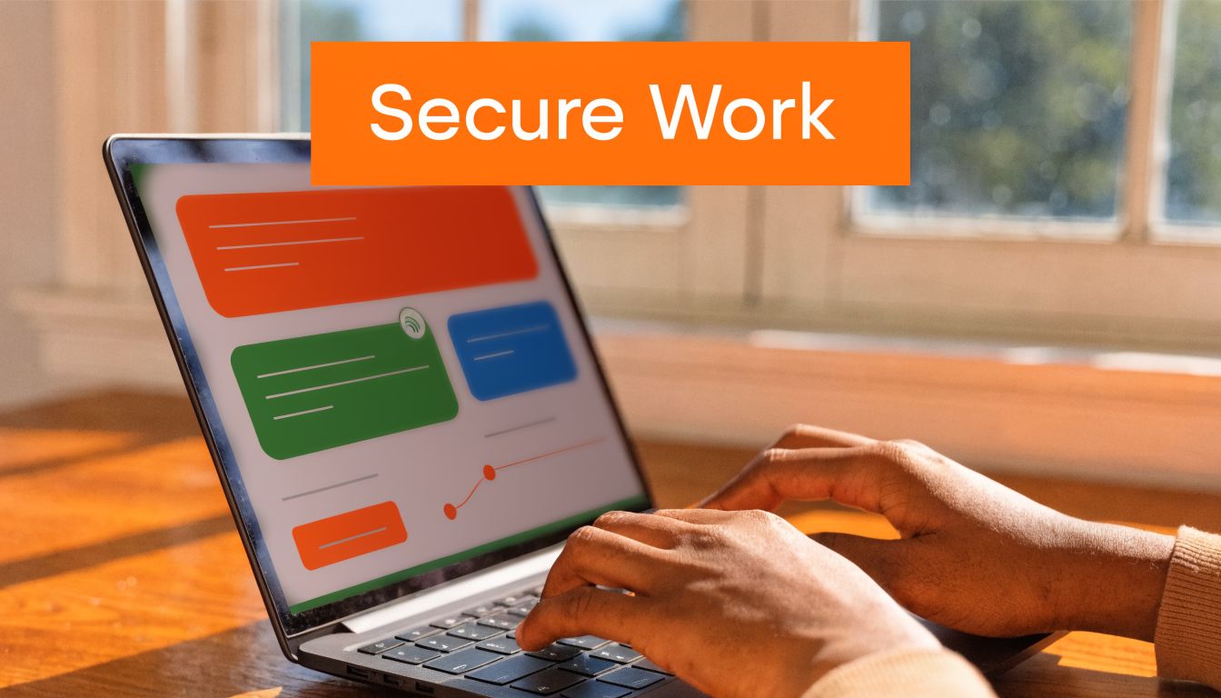 A person typing on a laptop with a graphic displaying the text Secure Work on screen.