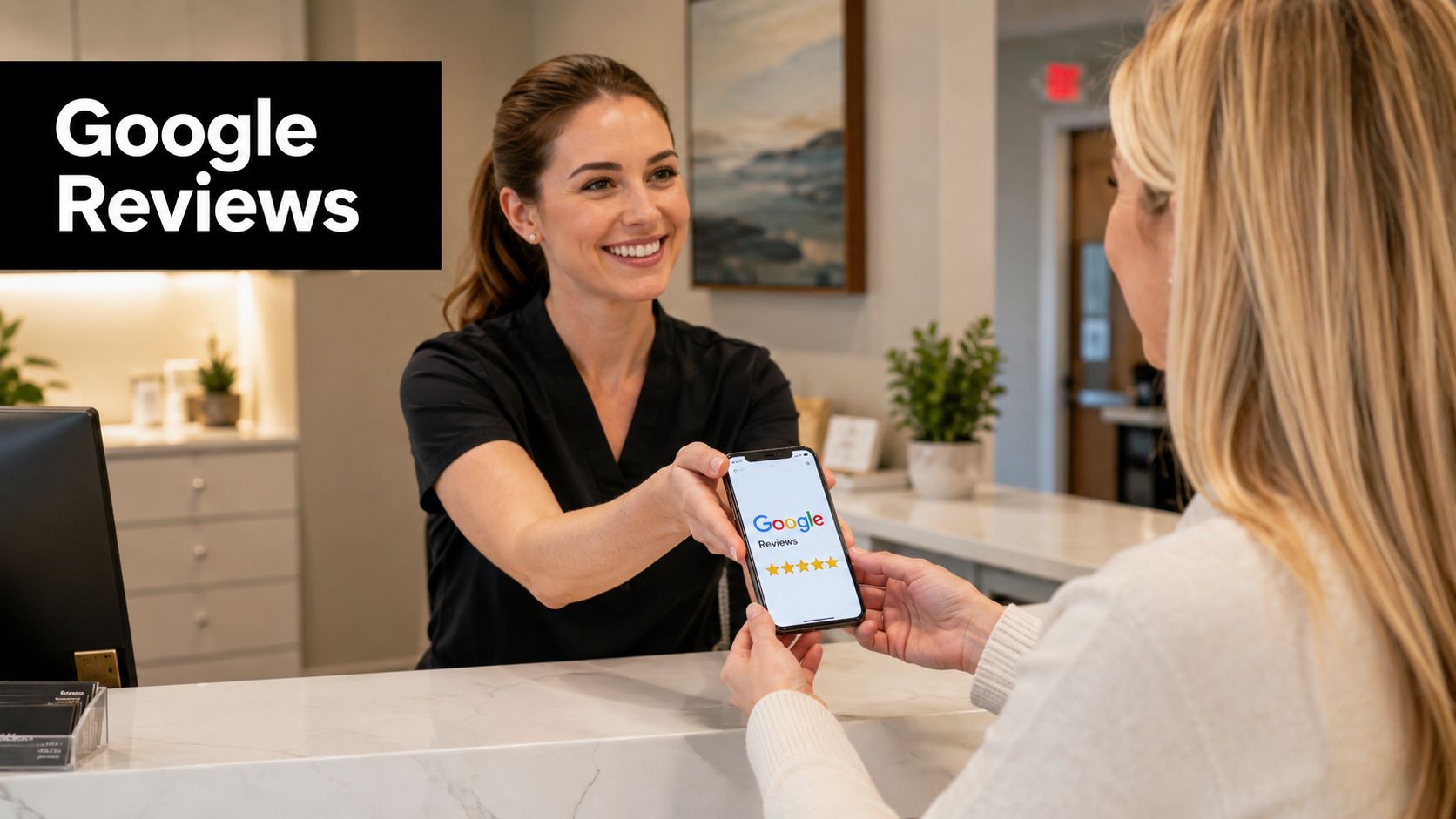 A friendly receptionist hands a smartphone displaying a Google Reviews page to a patient at a desk.