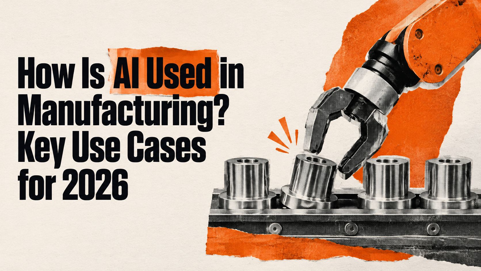 How Is AI Used in Manufacturing? Key Use Cases for 2026