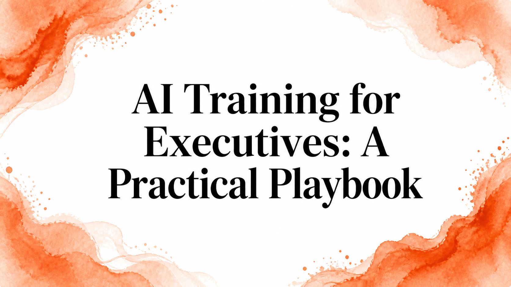 Cover image for AI training for executives guide
