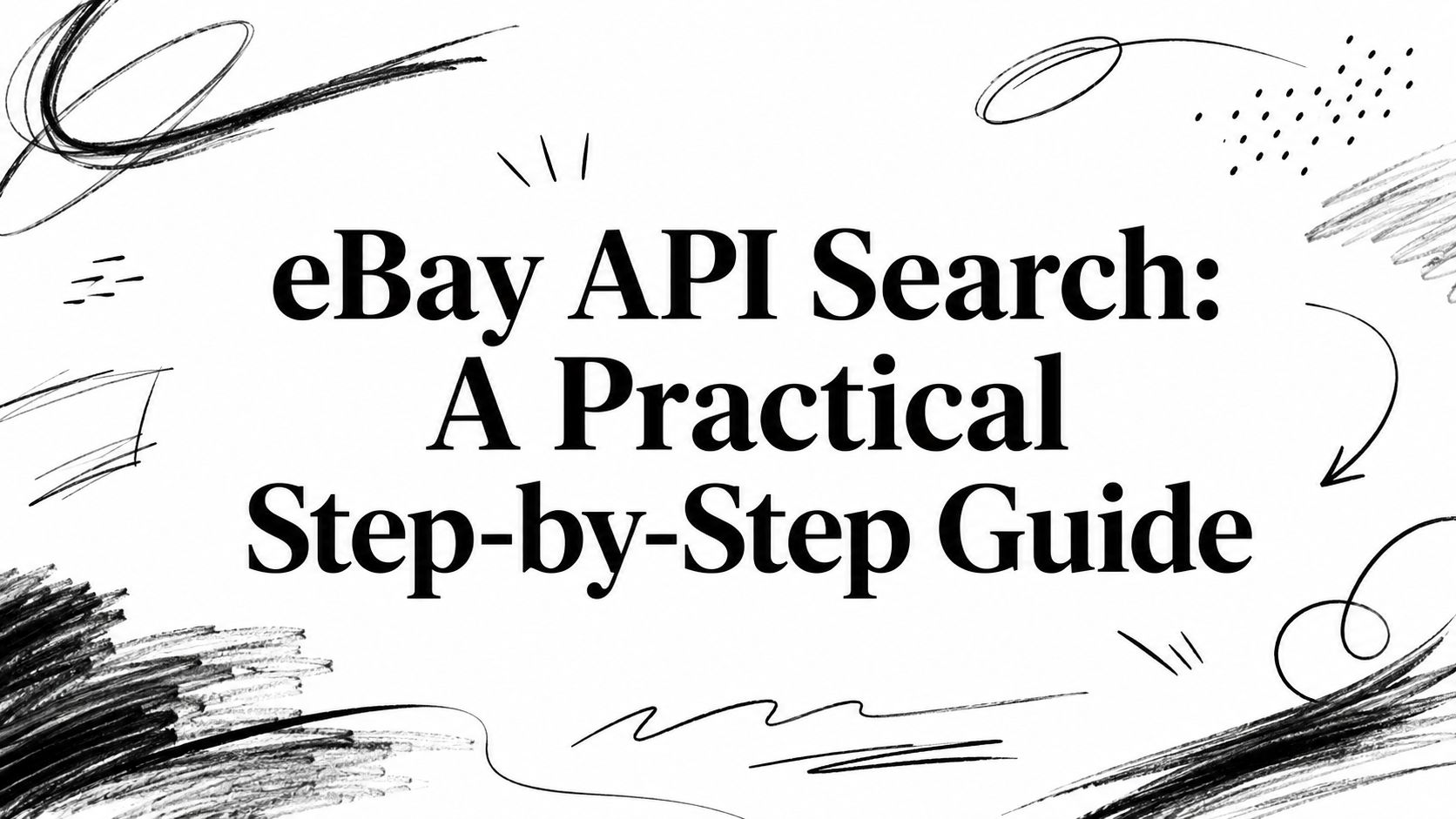 eBay API Search: A Practical Step-by-Step Guide