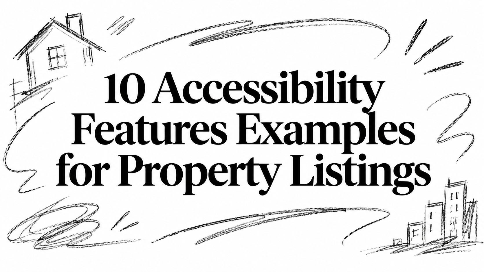 10 Accessibility Features Examples for Property Listings