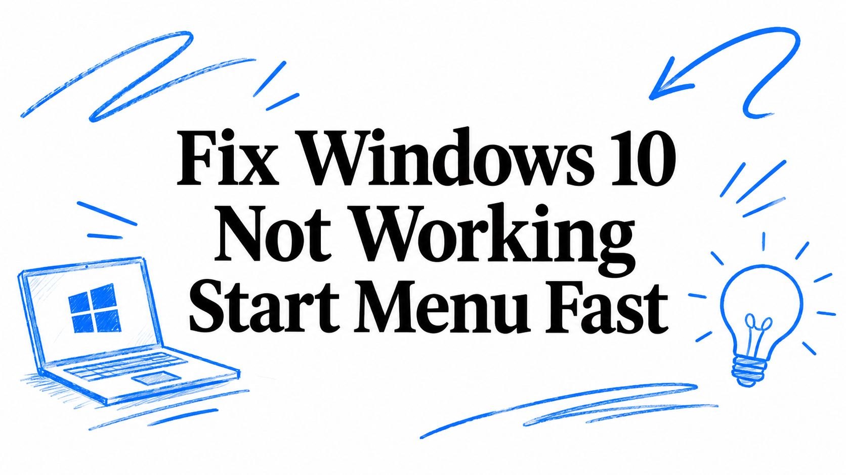 Fix Windows 10 Not Working Start Menu Fast