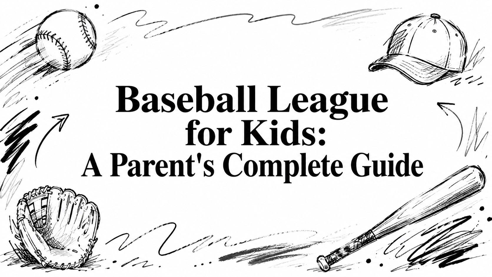 Baseball League for Kids: A Parent's Complete Guide