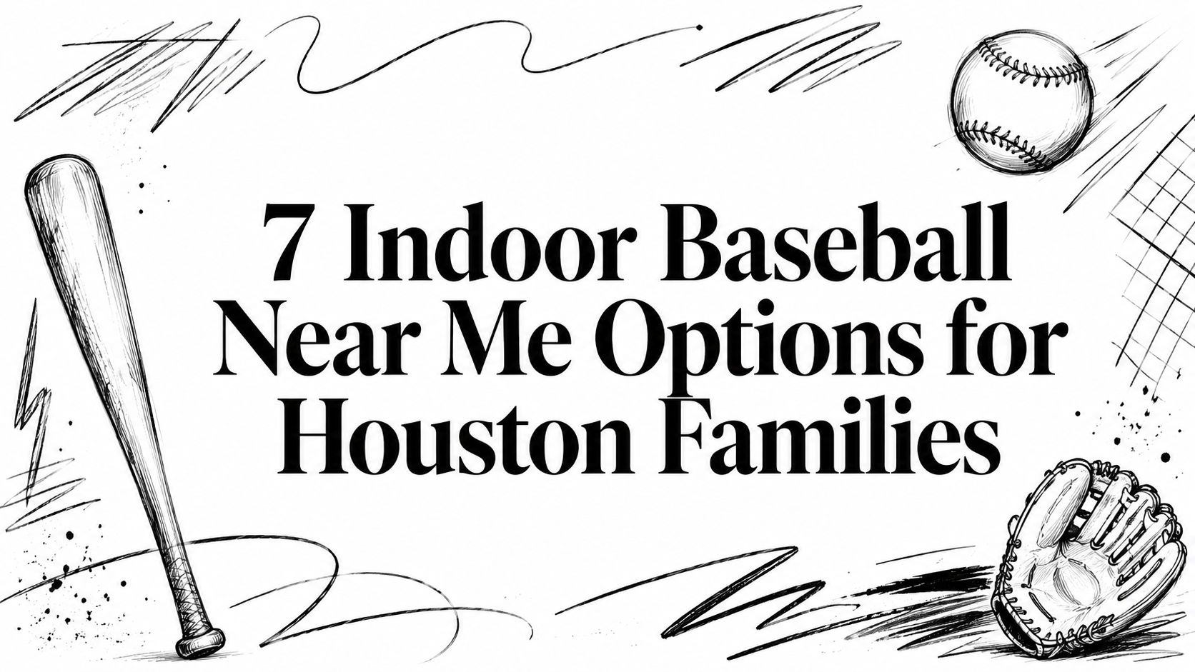 7 Indoor Baseball Near Me Options for Houston Families