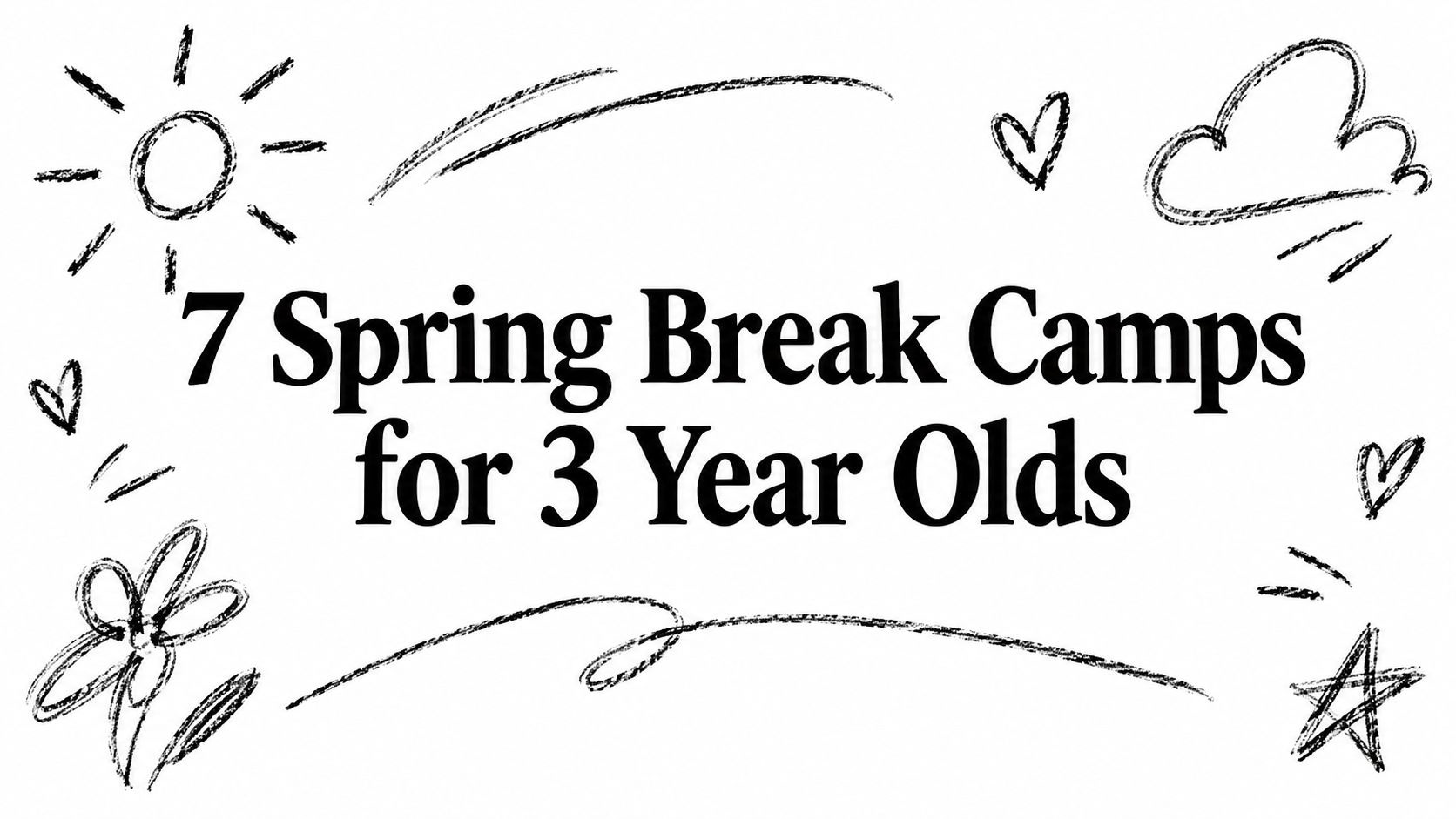 7 Spring Break Camps for 3 Year Olds