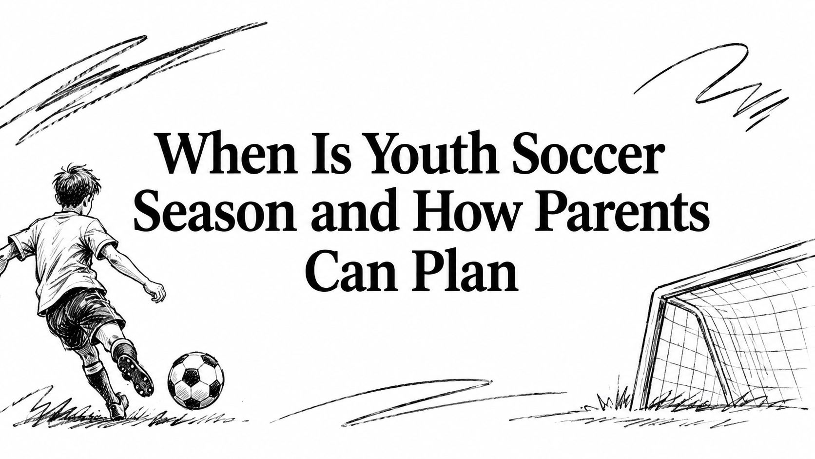 When Is Youth Soccer Season and How Parents Can Plan