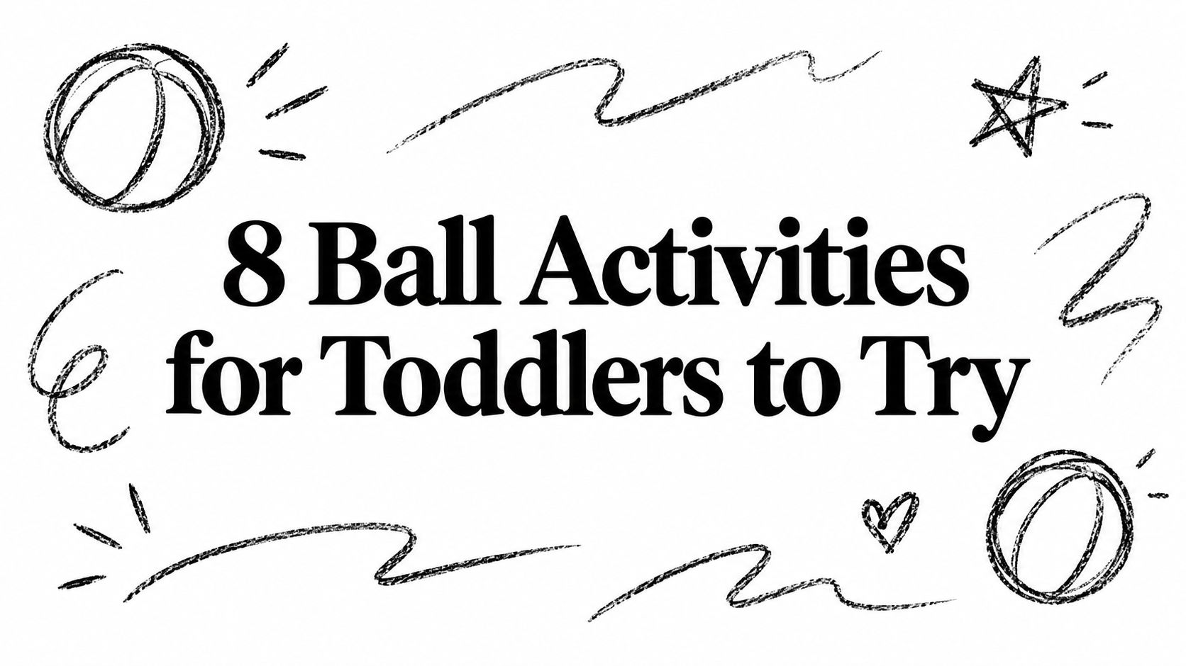 8 Ball Activities for Toddlers to Try
