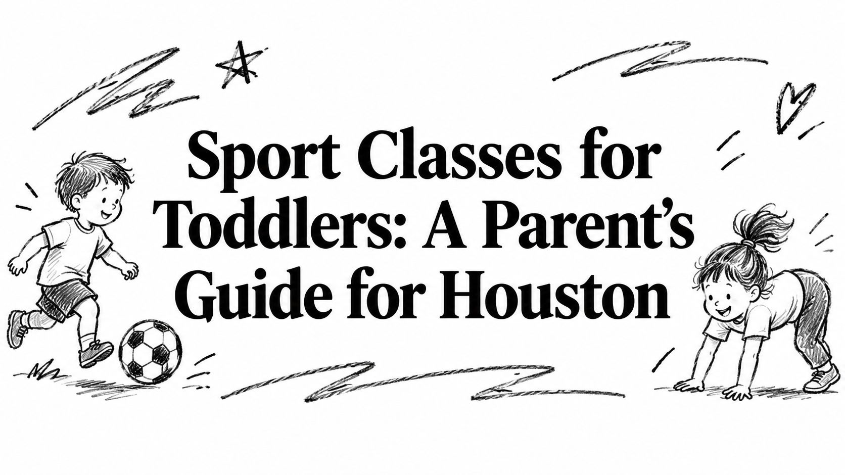 Sport Classes for Toddlers: A Parent's Guide for Houston