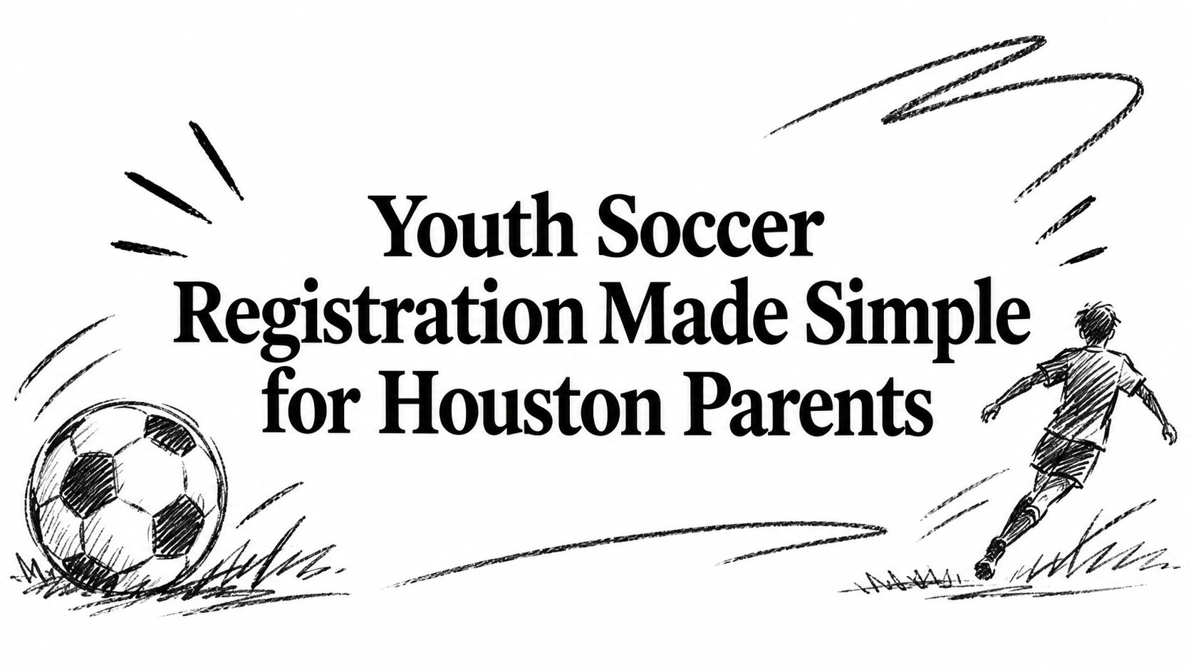 Youth Soccer Registration Made Simple for Houston Parents