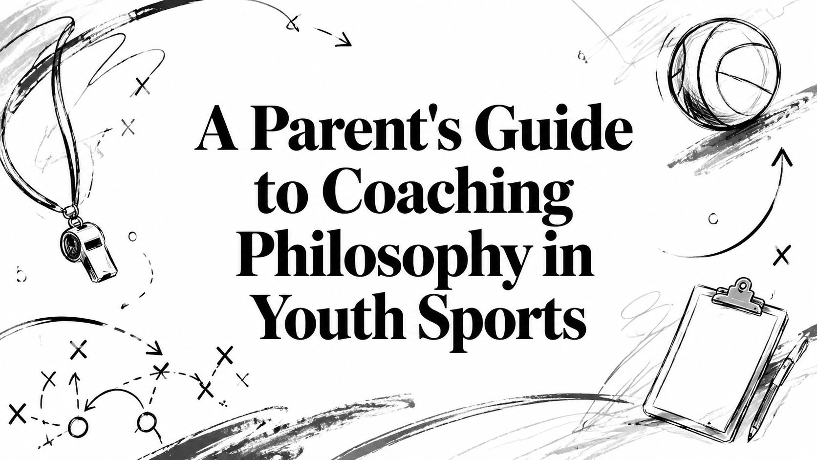A Parent's Guide to Coaching Philosophy in Youth Sports