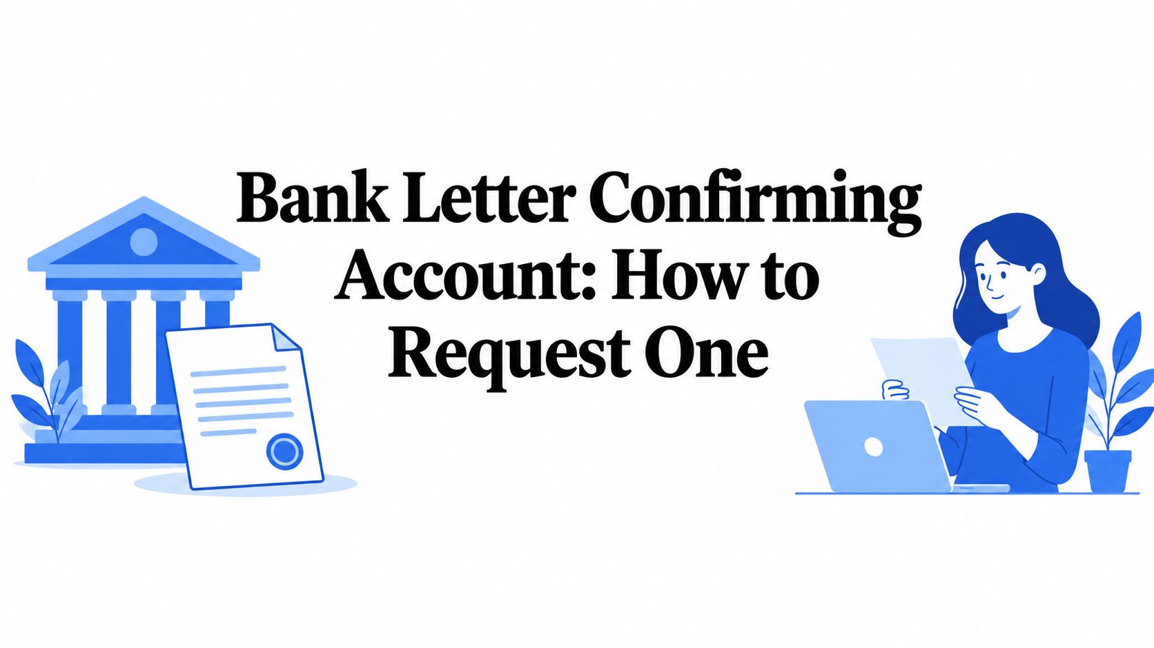 Bank Letter Confirming Account: How to Request One