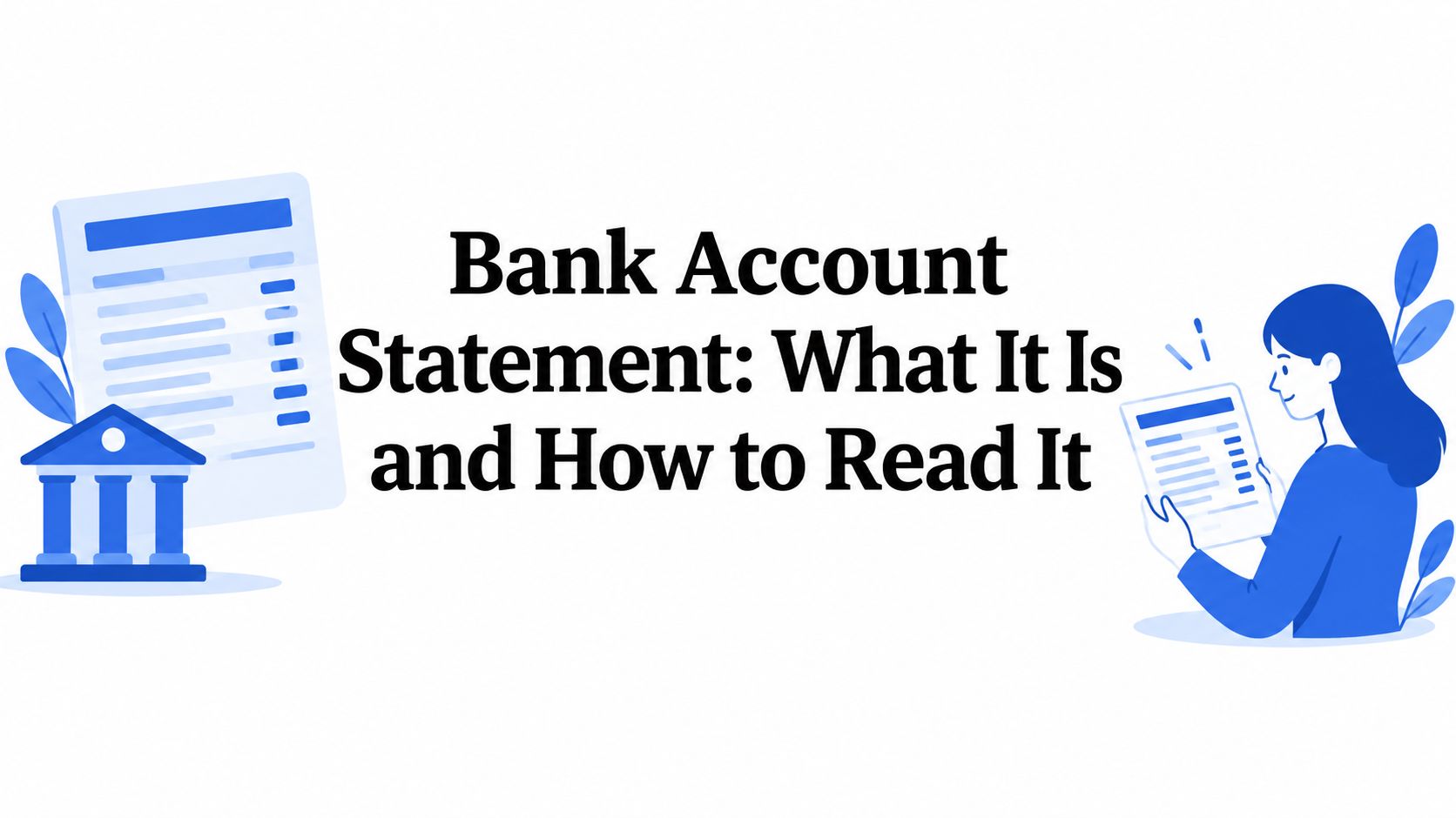 Bank Account Statement: What It Is and How to Read It
