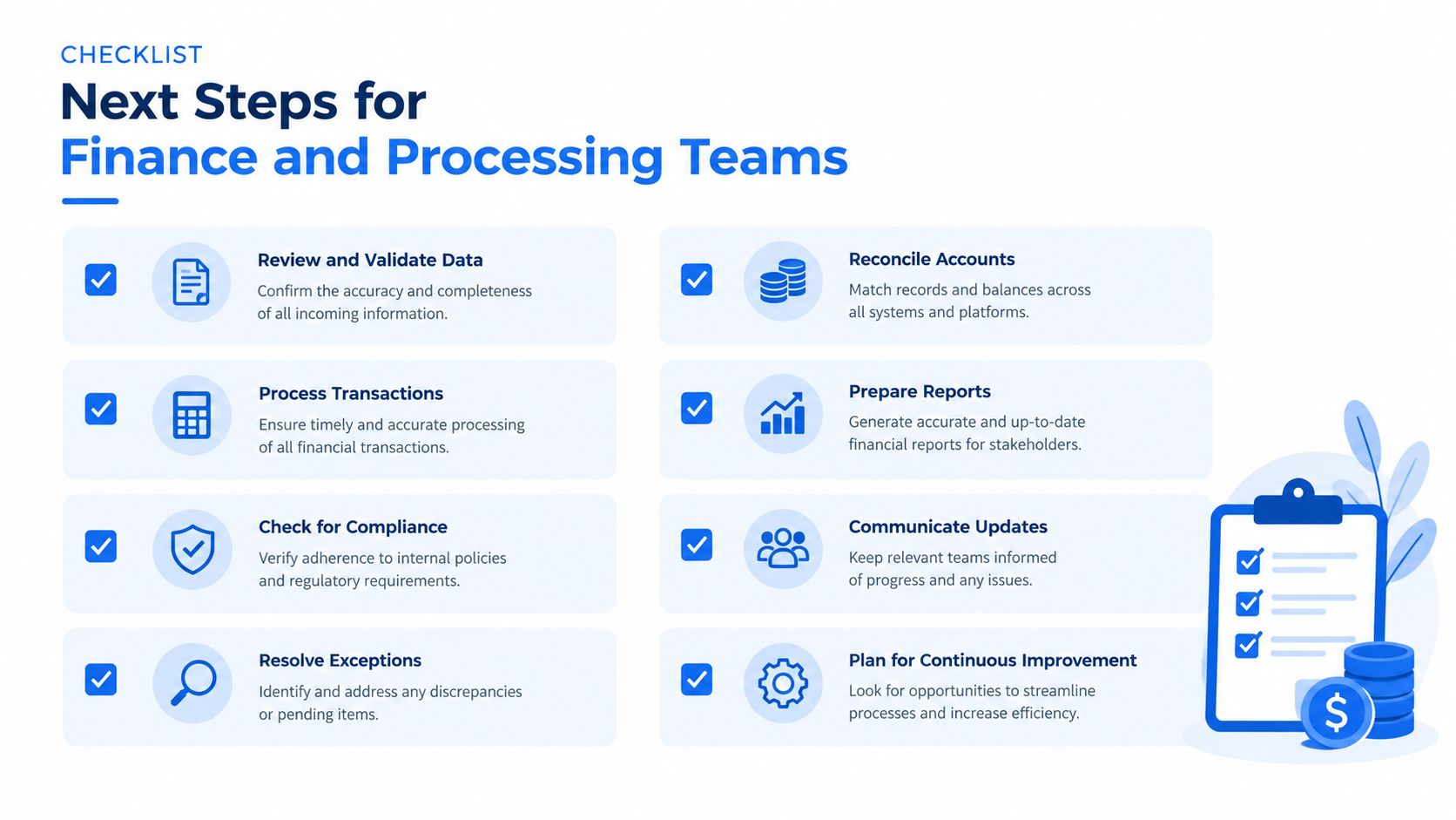 A professional checklist outlining eight essential next steps for finance and processing teams to optimize operational efficiency.