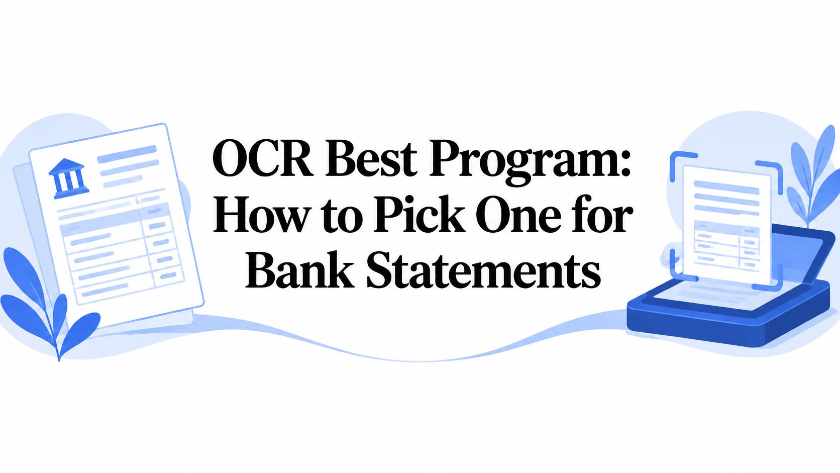 OCR Best Program: How to Pick One for Bank Statements