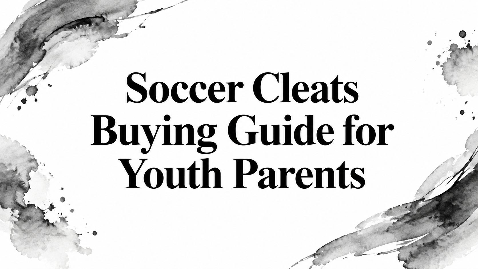 Soccer Cleats Buying Guide for Youth Parents