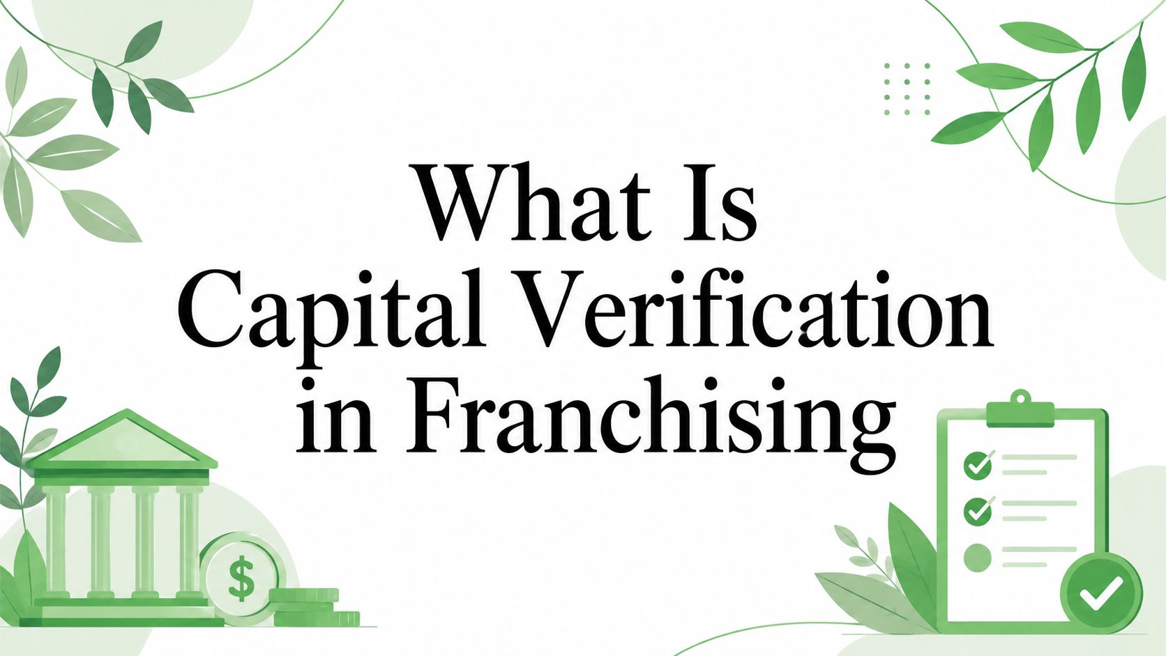 What Is Capital Verification in Franchising