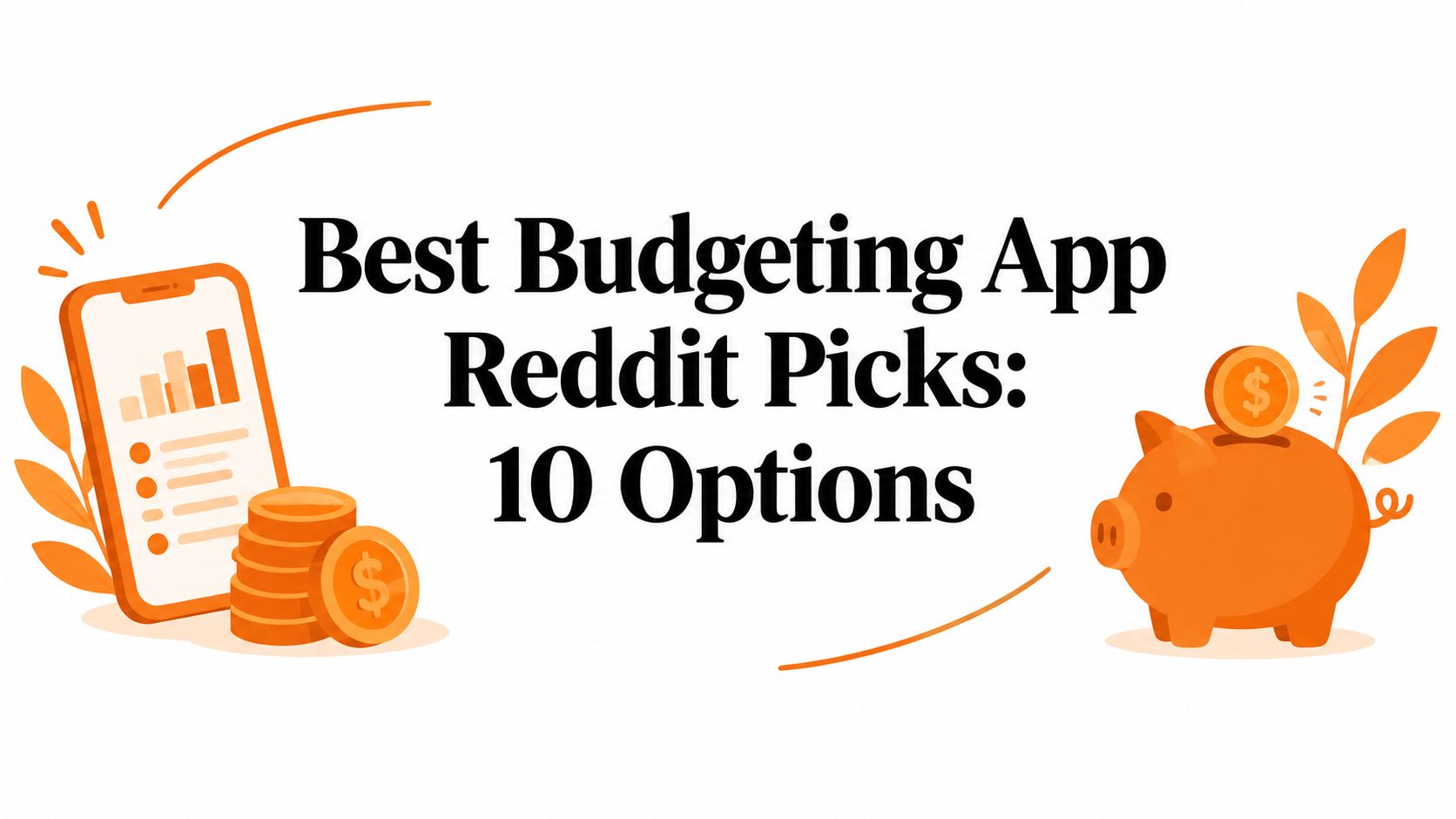 Best Budgeting App Reddit Picks: 10 Options