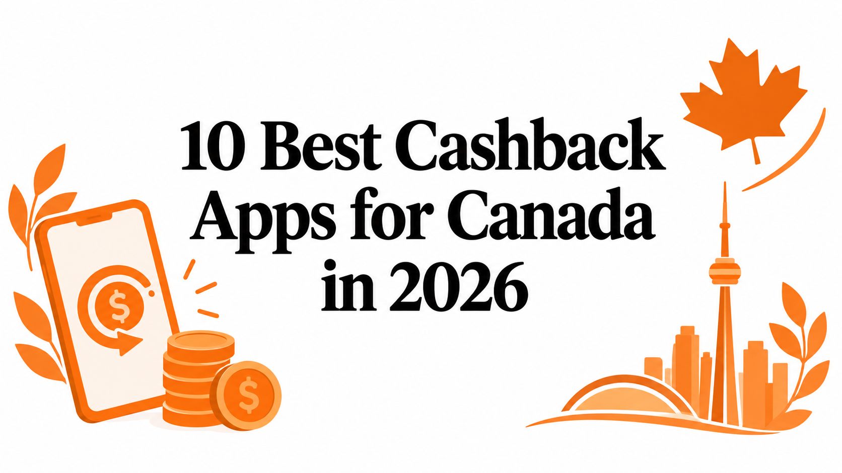 10 Best Cashback Apps for Canada in 2026