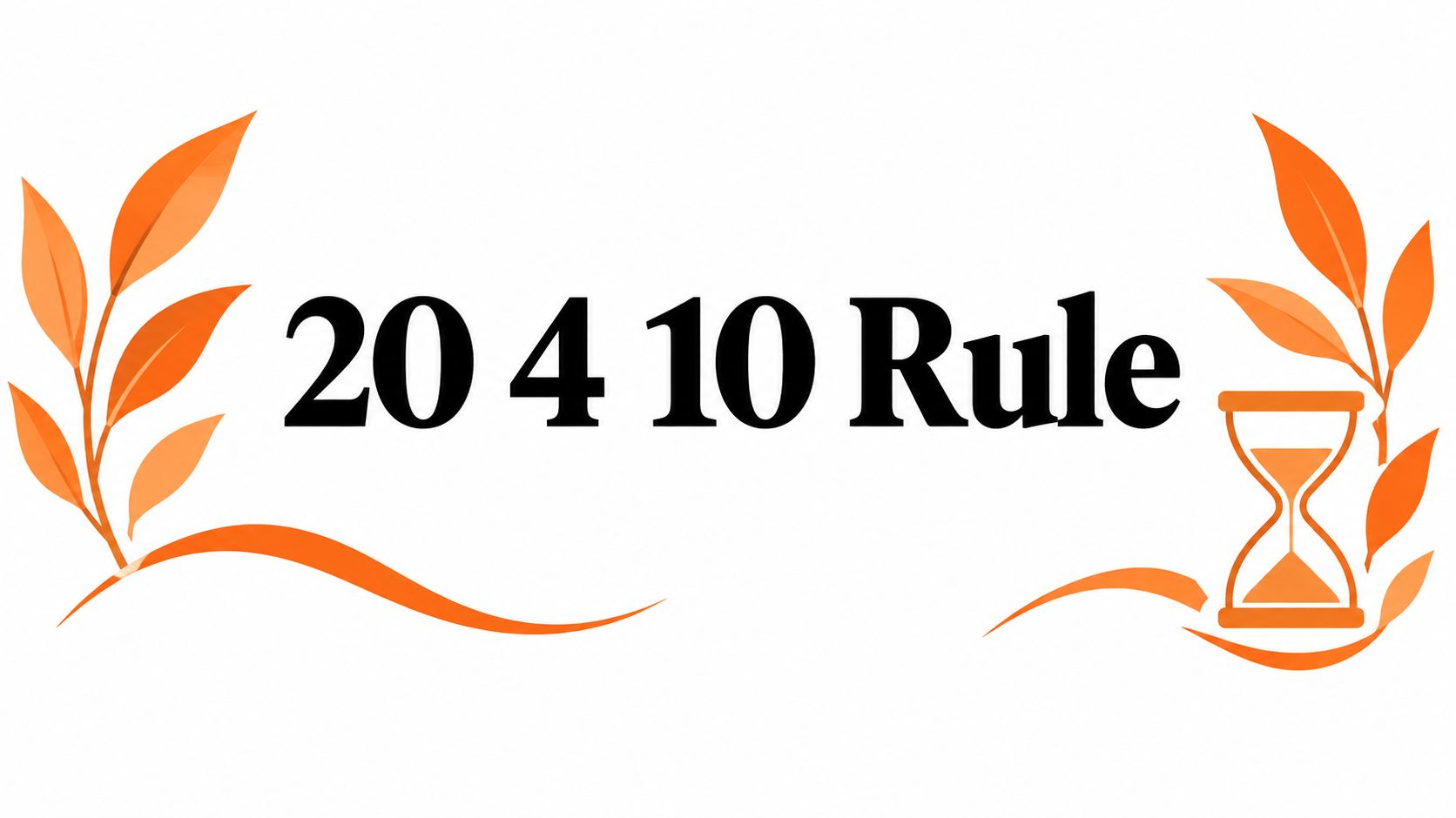 20 4 10 Rule