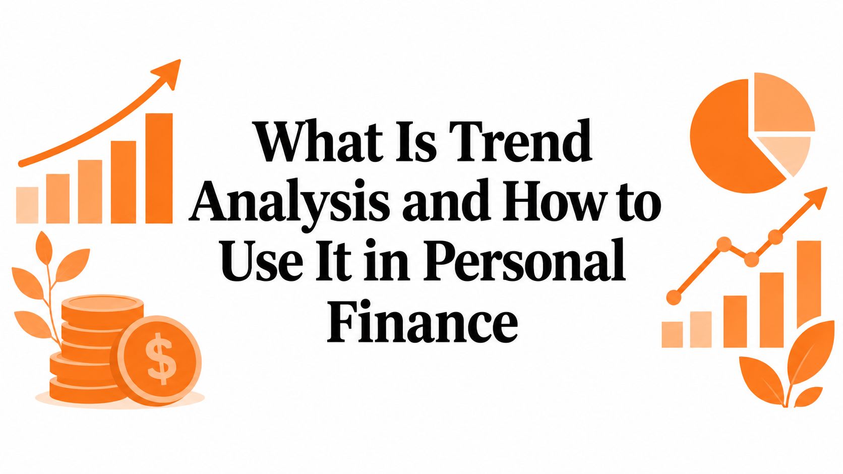 What Is Trend Analysis and How to Use It in Personal Finance
