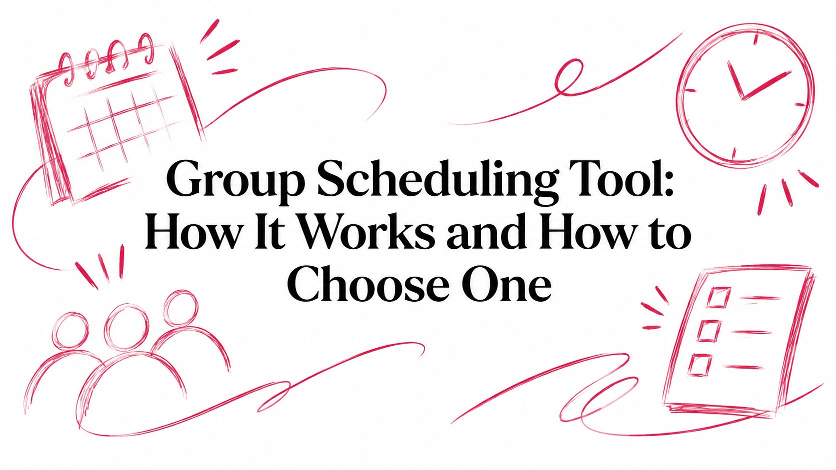 Group Scheduling Tool: How It Works and How to Choose One