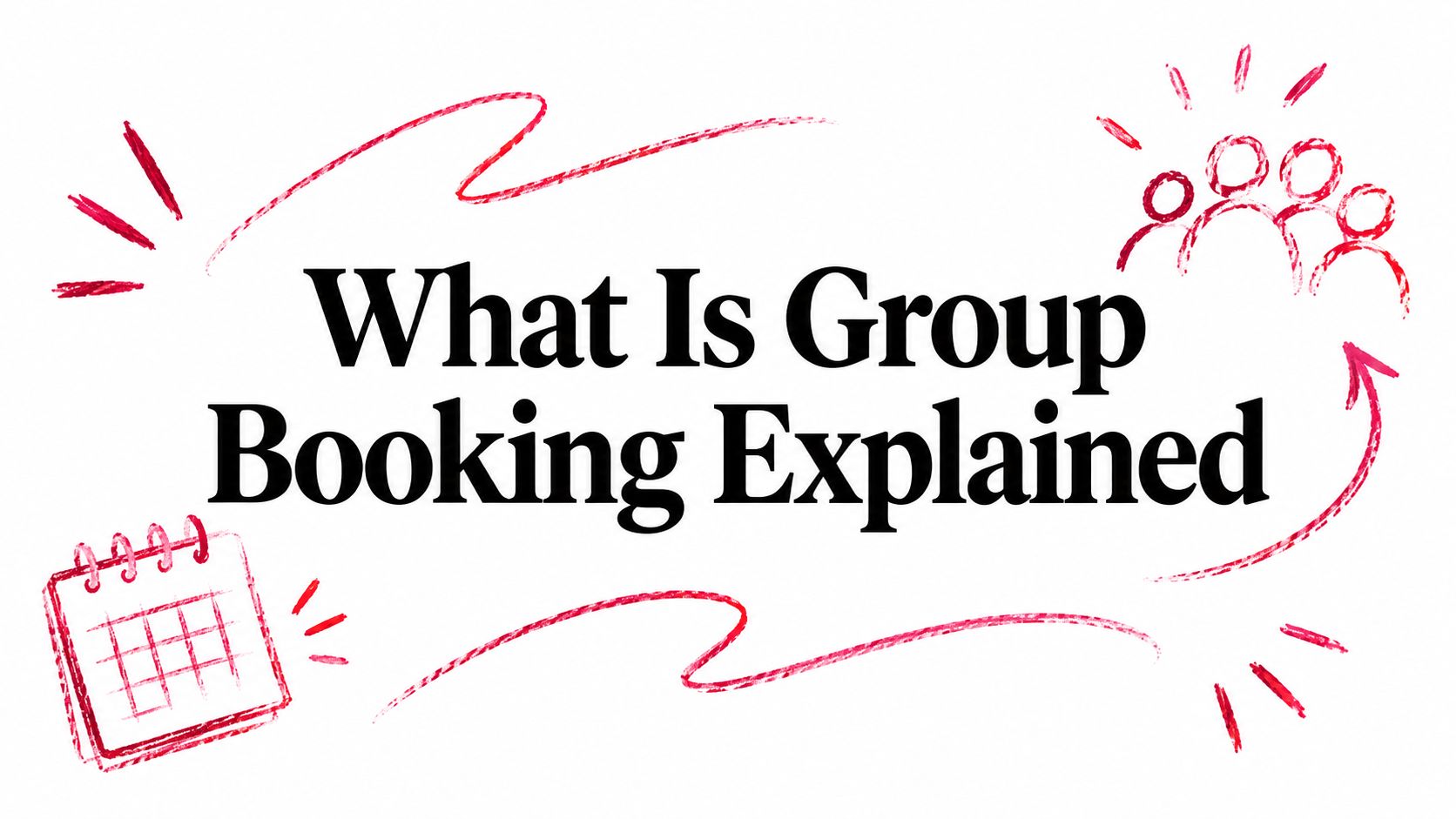 What Is Group Booking Explained