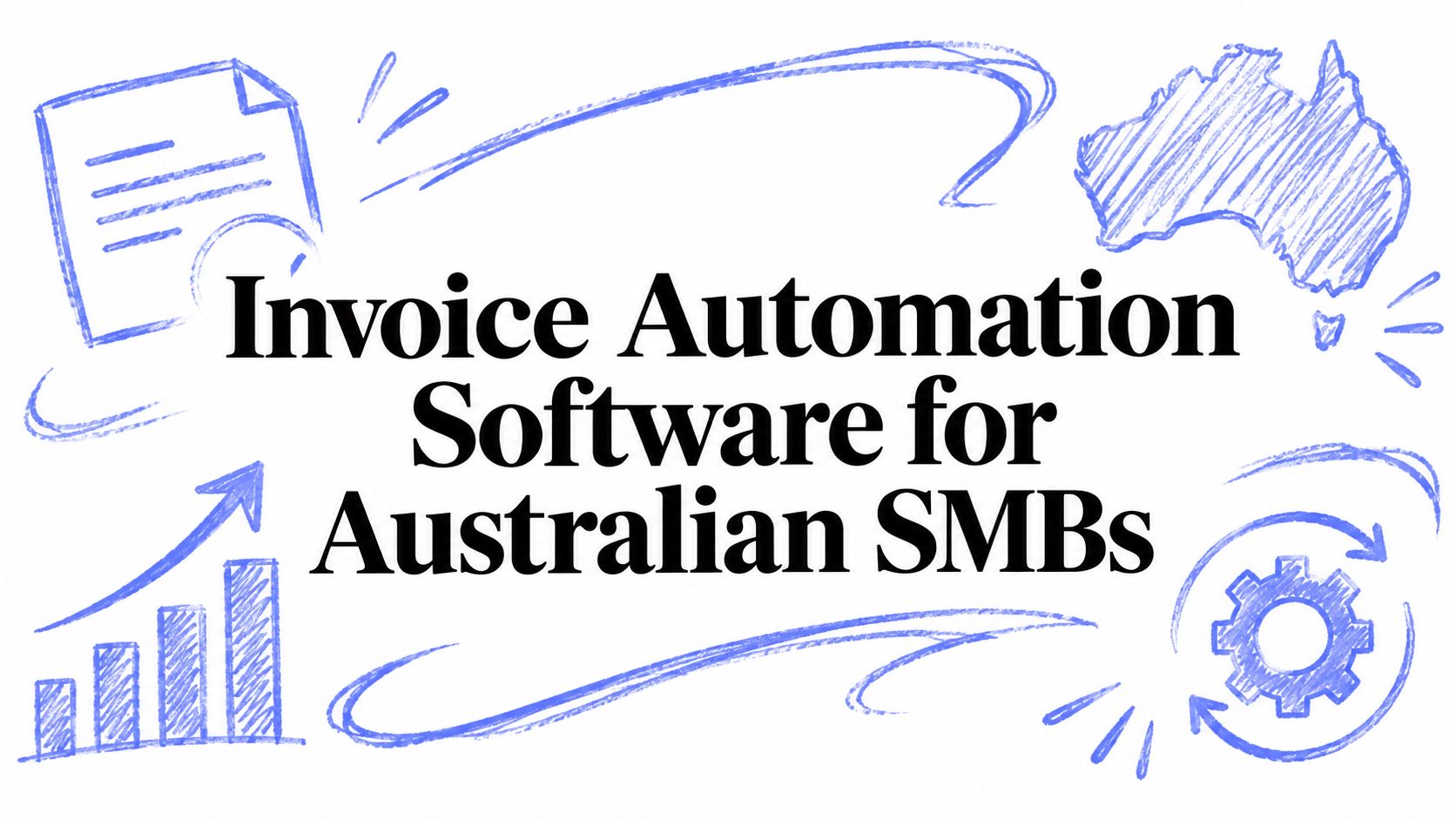 Invoice Automation Software for Australian SMBs