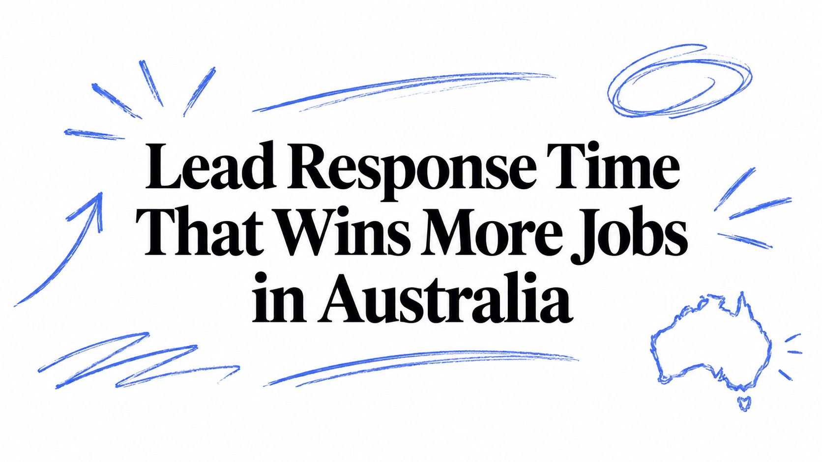 Lead Response Time That Wins More Jobs in Australia