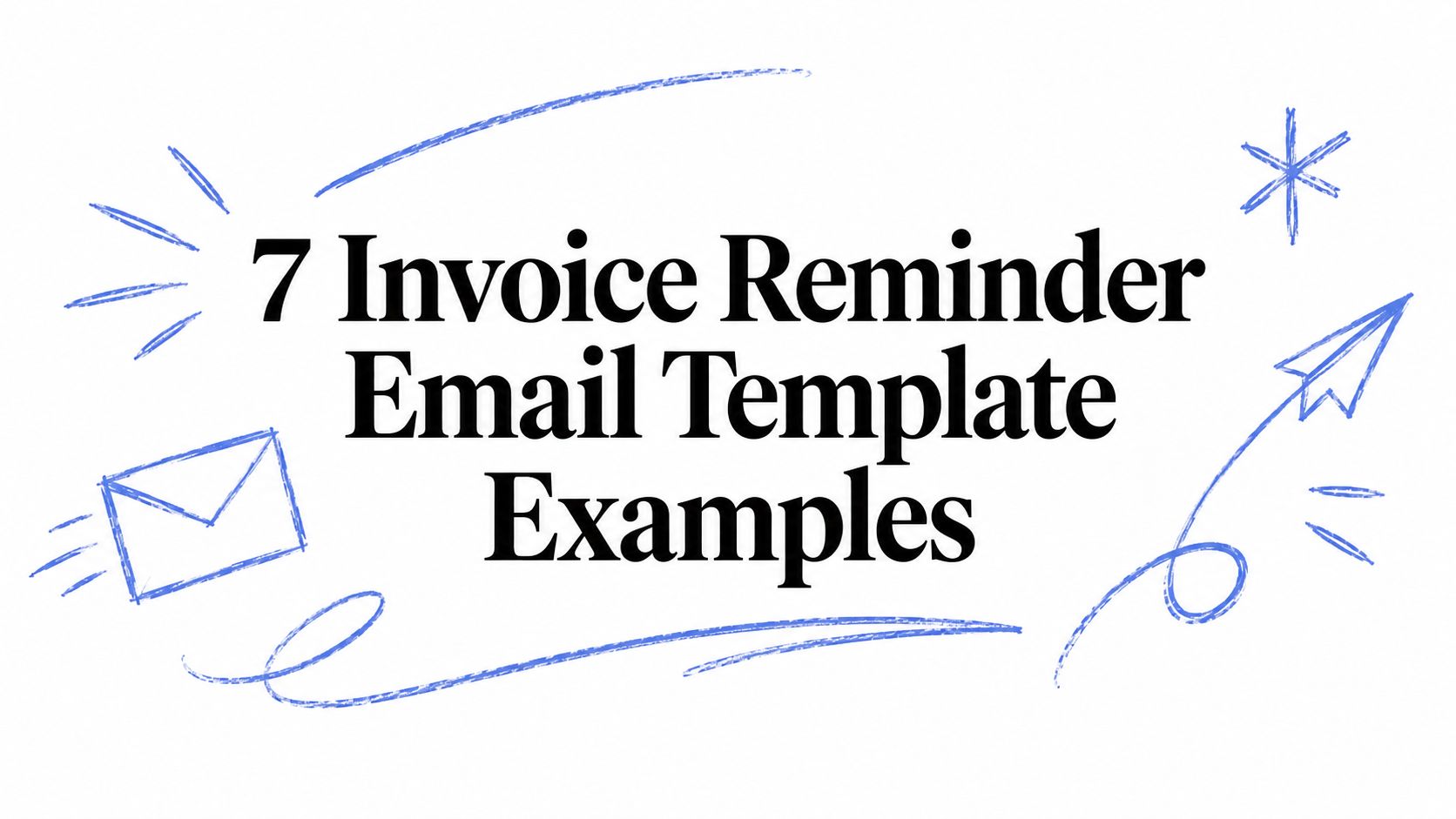 7 Invoice Reminder Email Template Examples