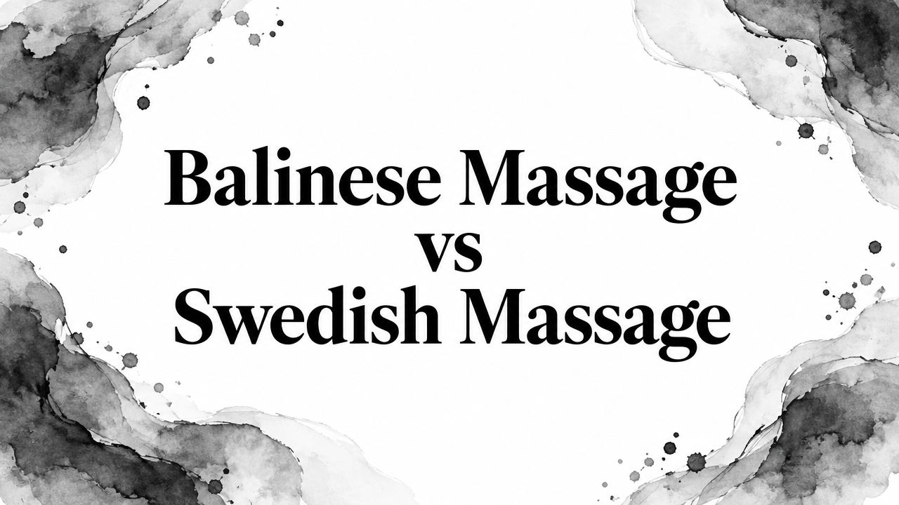 Balinese Massage vs Swedish Massage