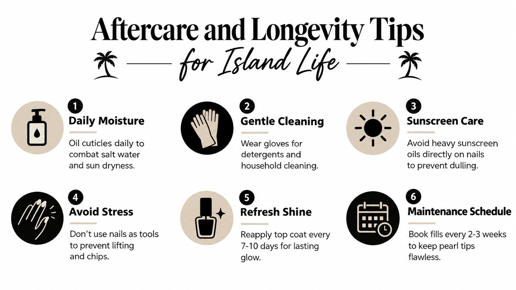 A graphic providing six essential aftercare and longevity tips for maintaining pearl nail tips during island life.