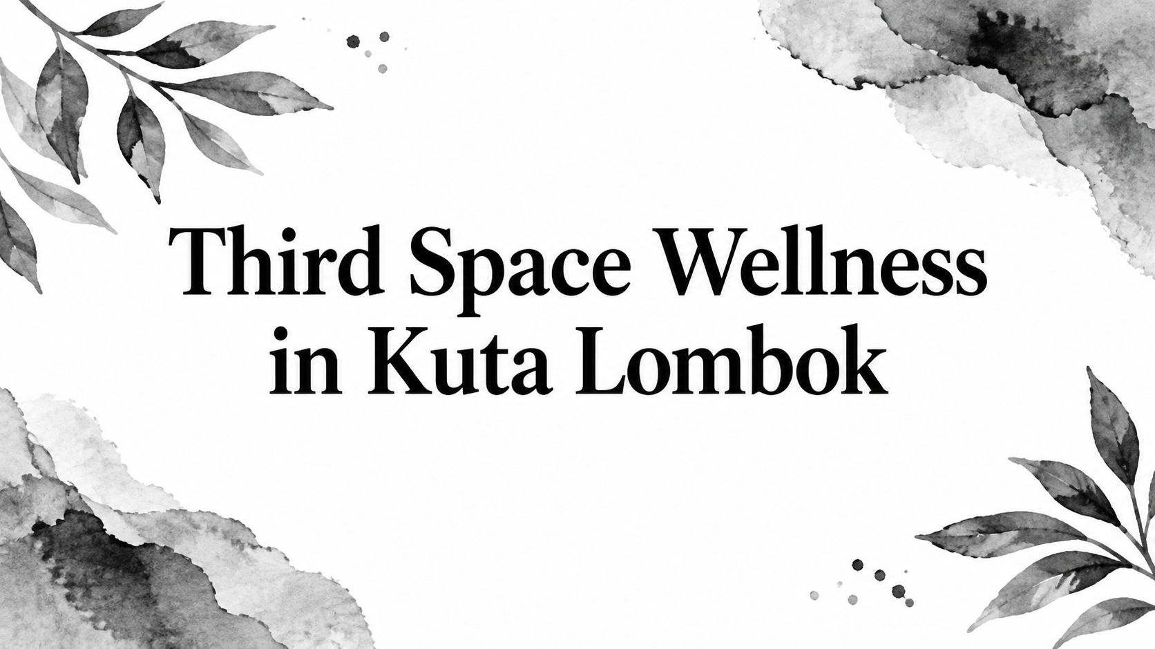 Third Space Wellness in Kuta Lombok