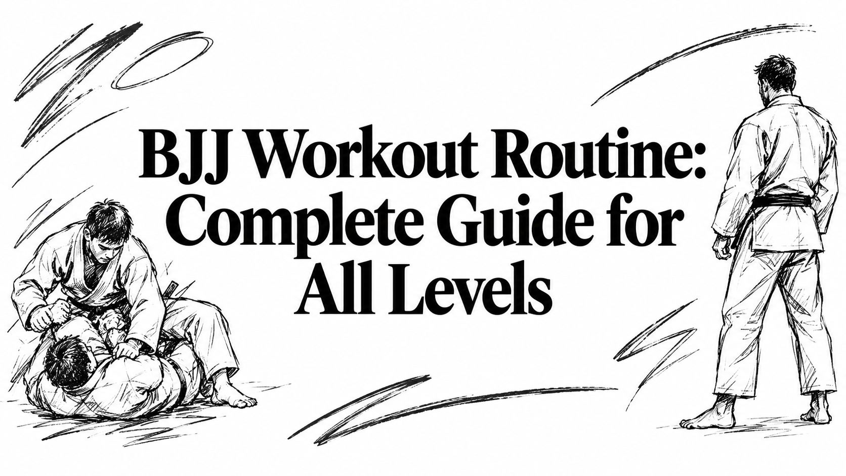BJJ Workout Routine: Complete Guide for All Levels