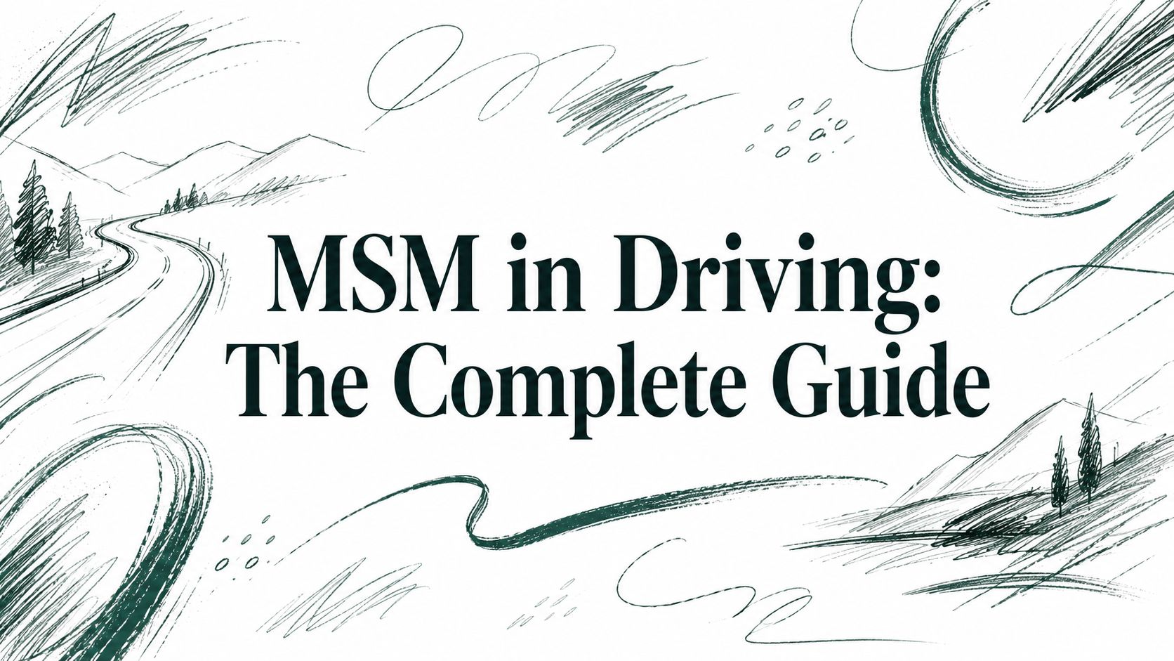 MSM in Driving: The Complete Guide