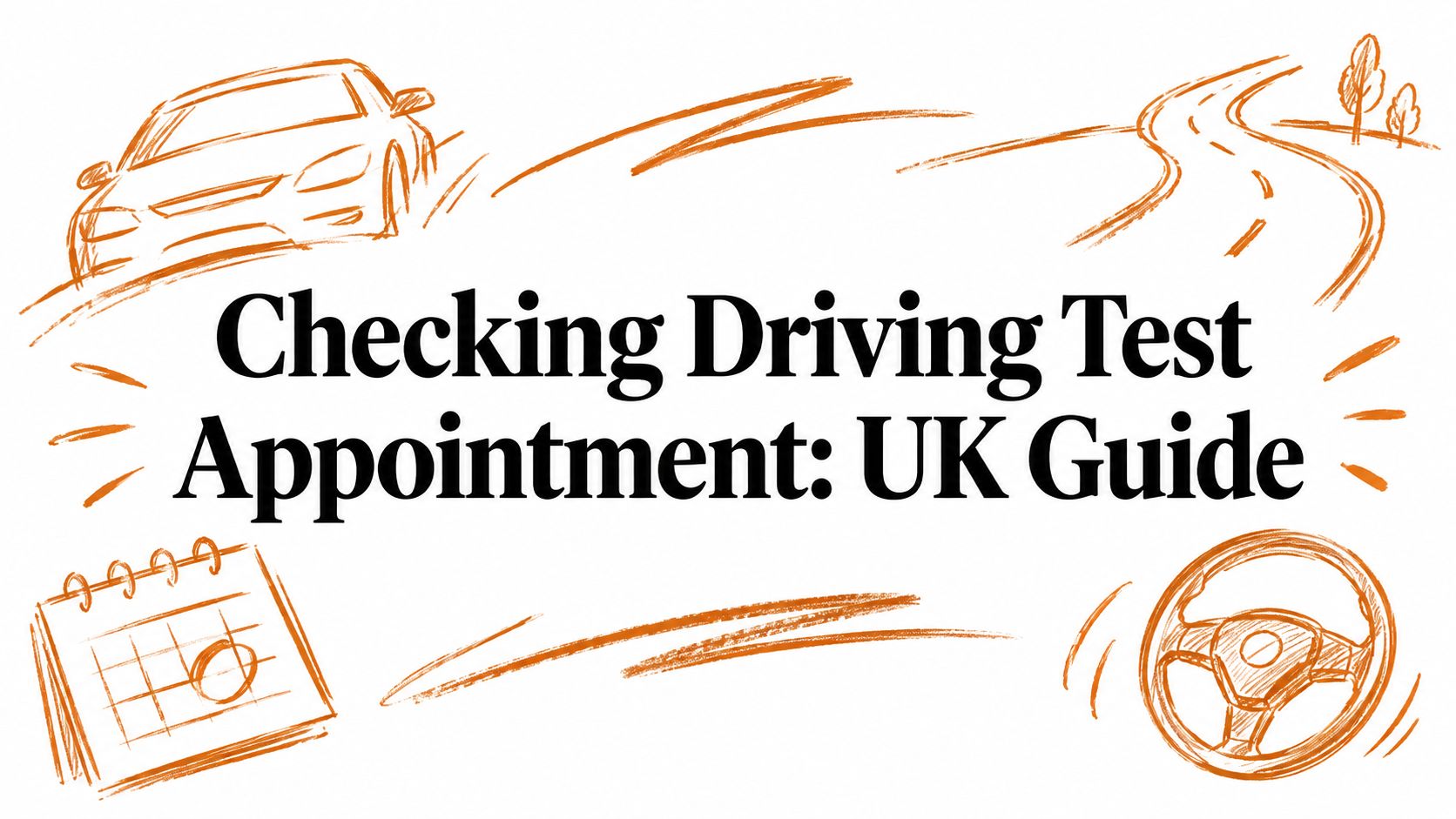 Checking Driving Test Appointment: UK Guide