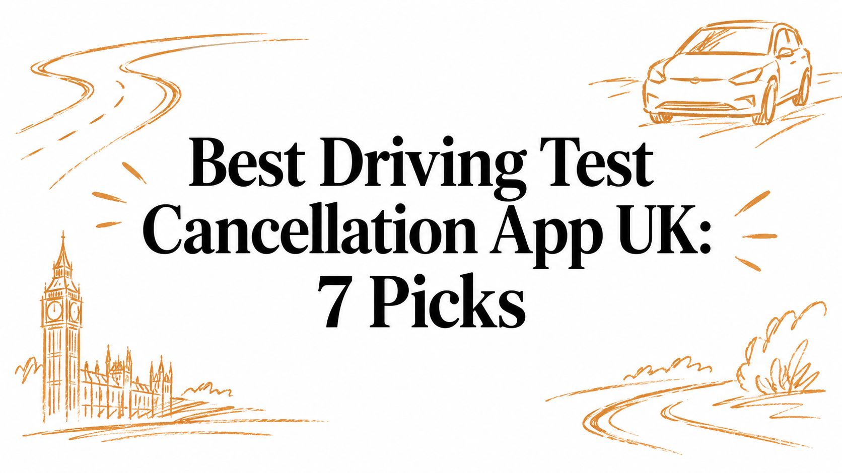 Best Driving Test Cancellation App UK: 7 Picks