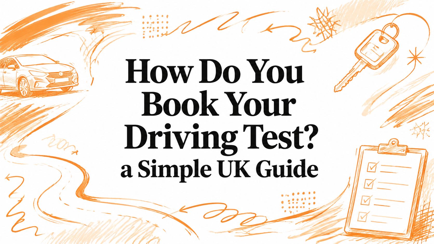 How Do You Book Your Driving Test? a Simple UK Guide