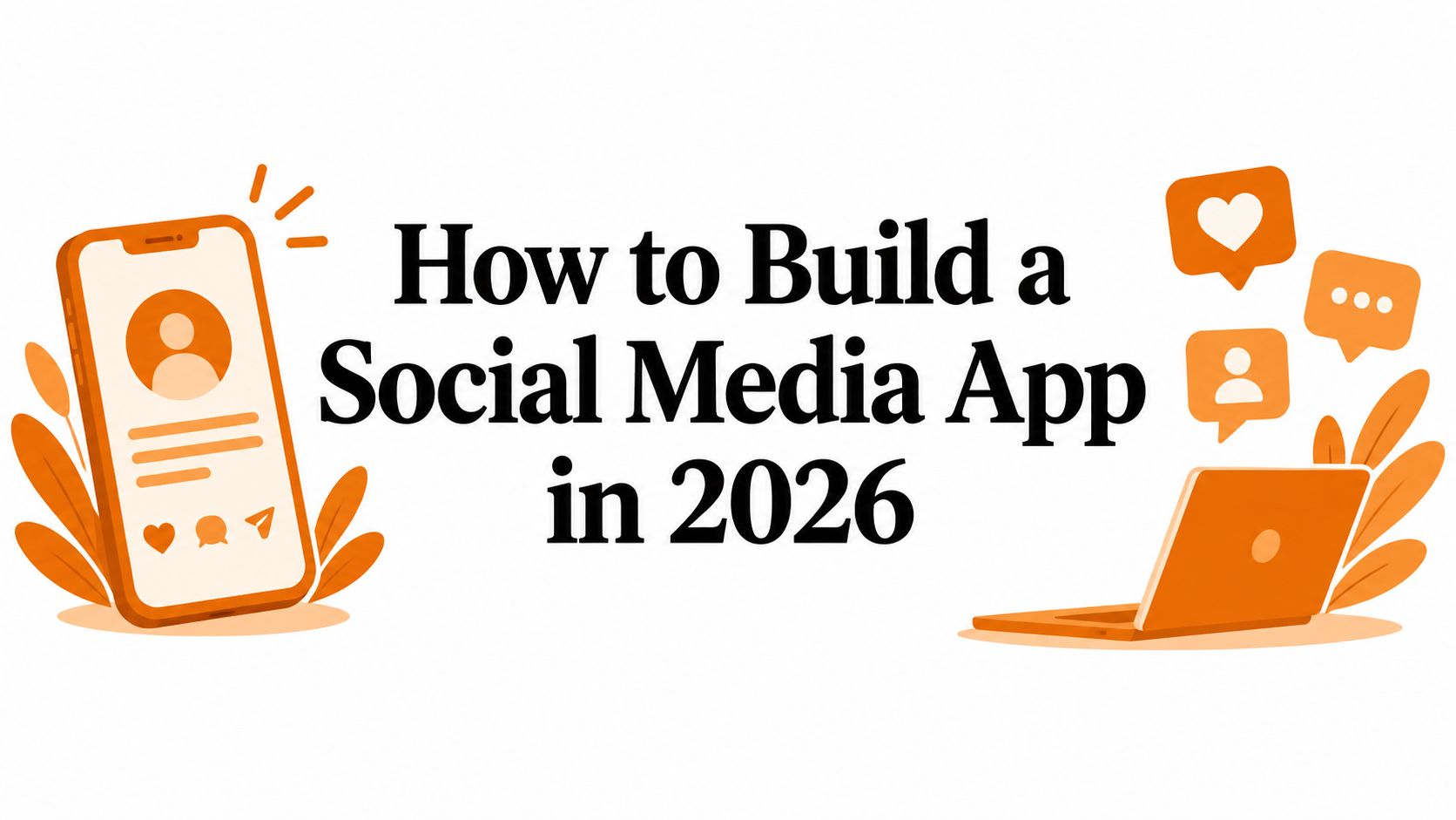 How to Build a Social Media App in 2026