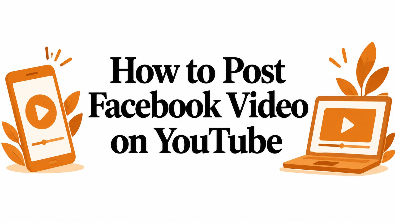 How to Post Facebook Video on YouTube