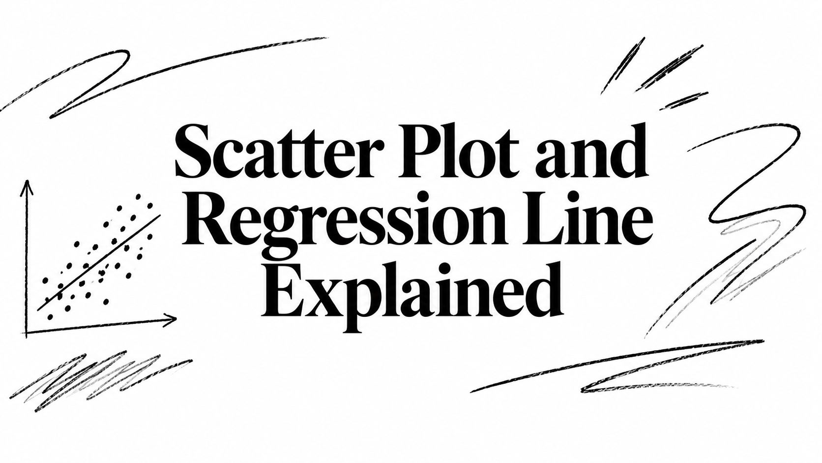 Scatter Plot and Regression Line Explained