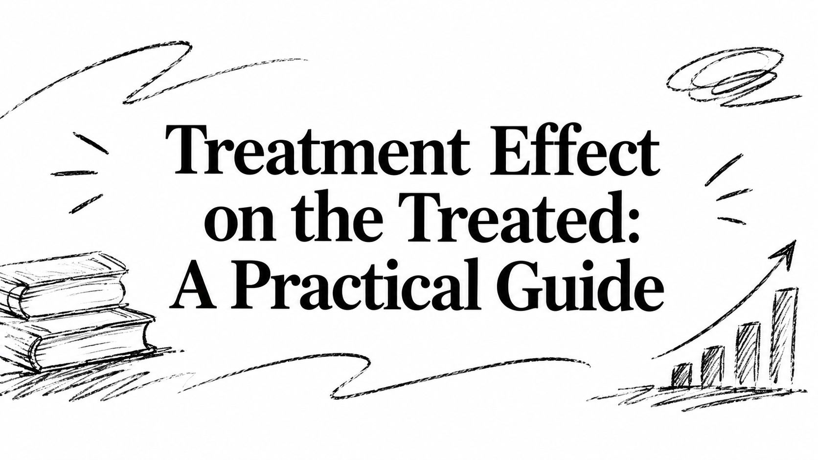 Treatment Effect on the Treated: A Practical Guide