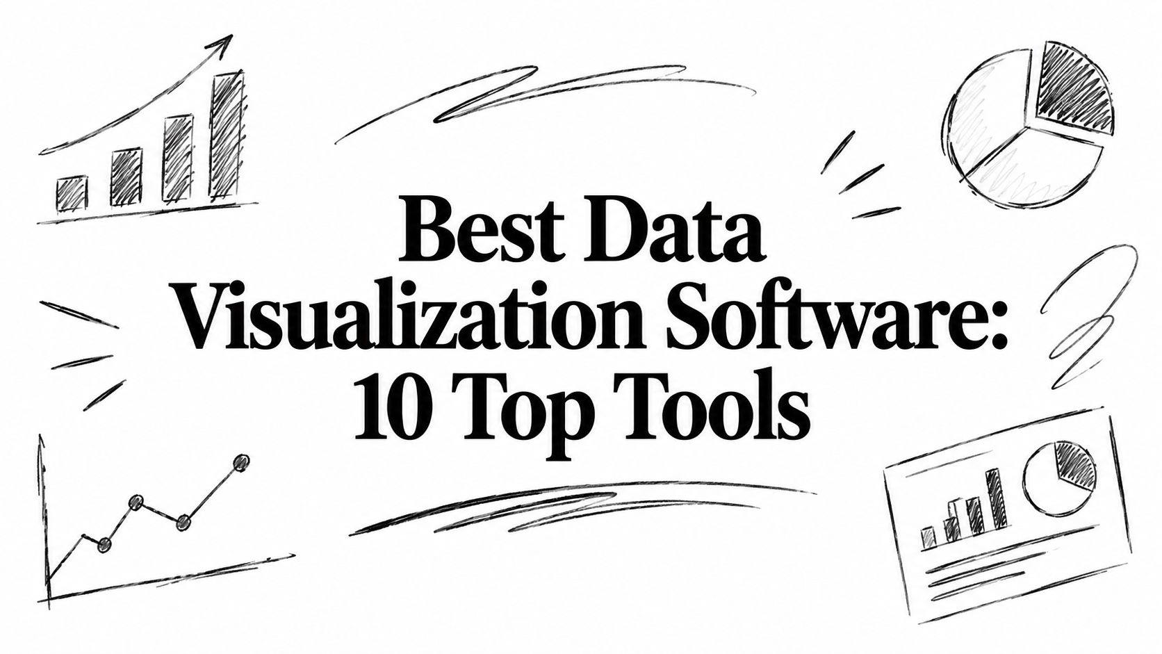 Best Data Visualization Software: 10 Top Tools