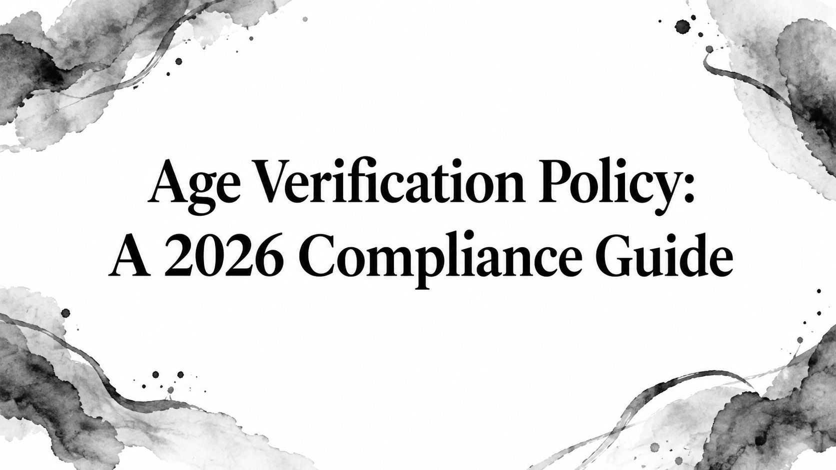 Age Verification Policy 2026