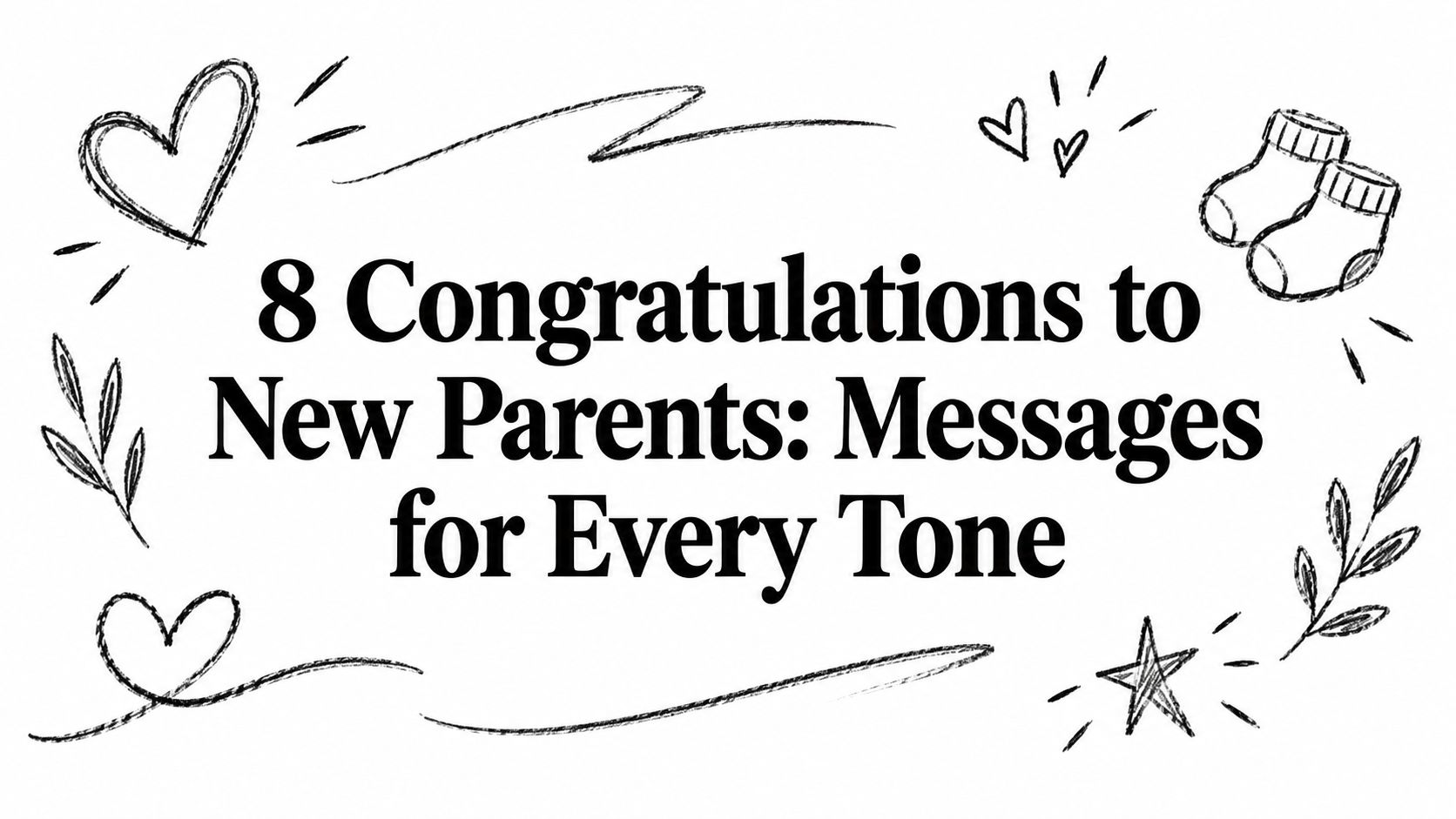 8 Congratulations to New Parents: Messages for Every Tone