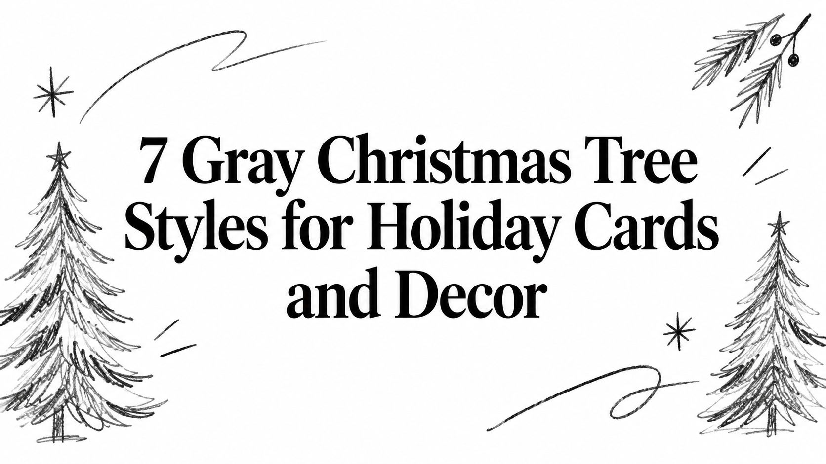 7 Gray Christmas Tree Styles for Holiday Cards and Decor
