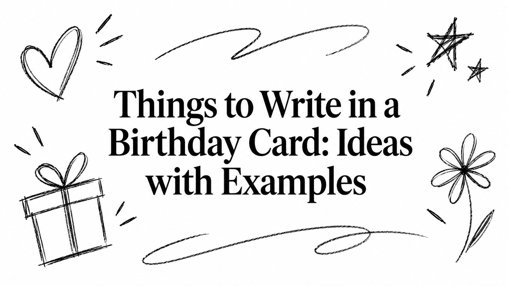 Things to Write in a Birthday Card: Ideas with Examples