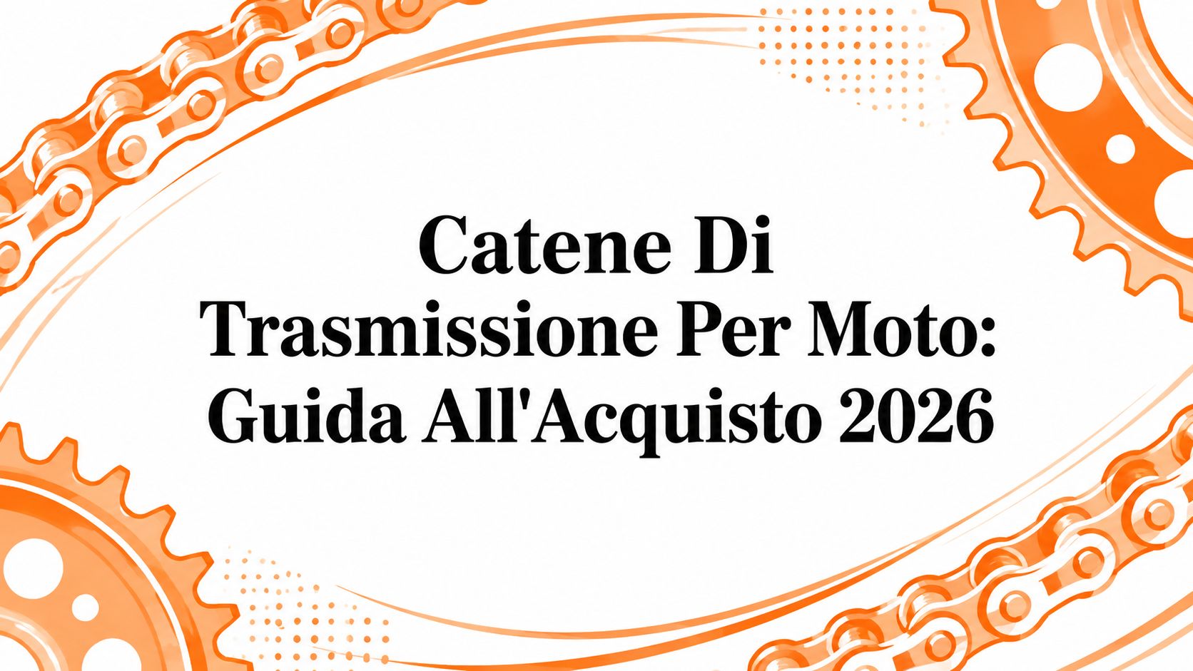 Catene Di Trasmissione Per Moto: Guida All'Acquisto 2026
